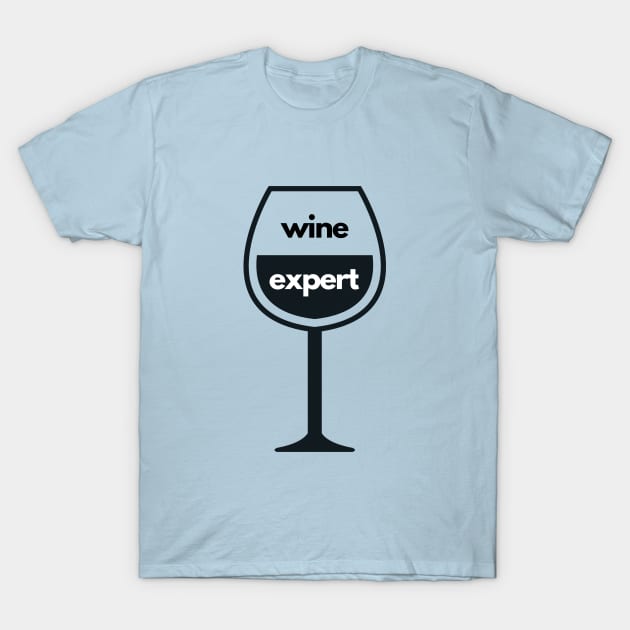 Wine expert- a design for wine lovers T-Shirt by C-Dogg